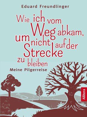 cover image of Wie ich vom Weg abkam, um nicht auf der Strecke zu bleiben